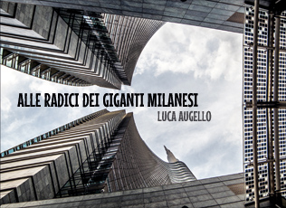 Alle radici dei giganti milanesi
